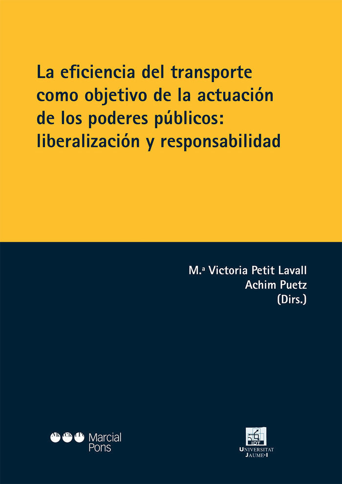 La eficiencia del transporte como objetivo de la actuación de los poderes públicos: liberalización y | portada del libro