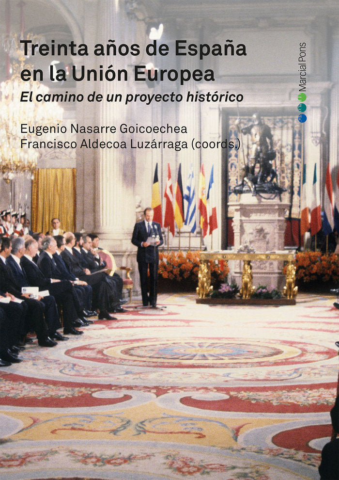 Treinta años de España en la Unión Europea, de NASARRE GOICOECHEA, EUGENIO | portada del libro