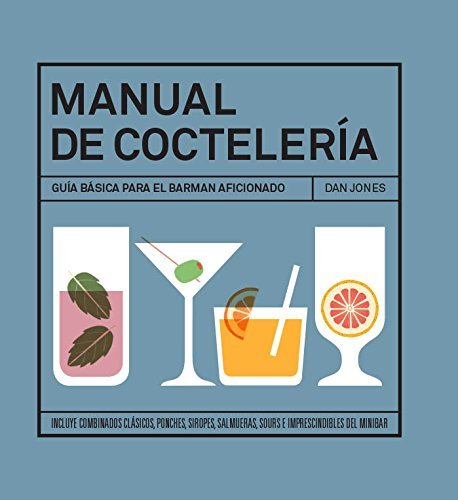 Manual de coctelería, de Jones, Dan | portada del libro