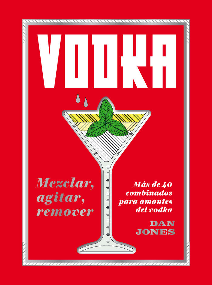 Vodka: Mezclar, agitar, remover, de Jones, Dan | portada del libro