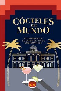 COCTELES DEL MUNDO, de AKKAM, ALIA | portada del libro