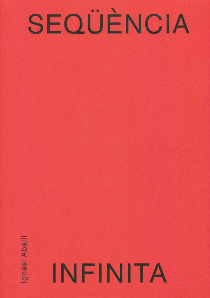 IGNASI ABALLI: SEQÜÈNCIA INFINITA, de ABALLI | portada del libro