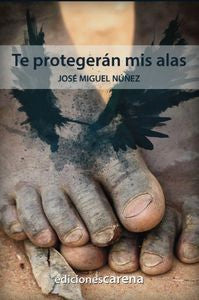 Te protegerán mis alas, de Núñez Moreno, Miguel | portada del libro