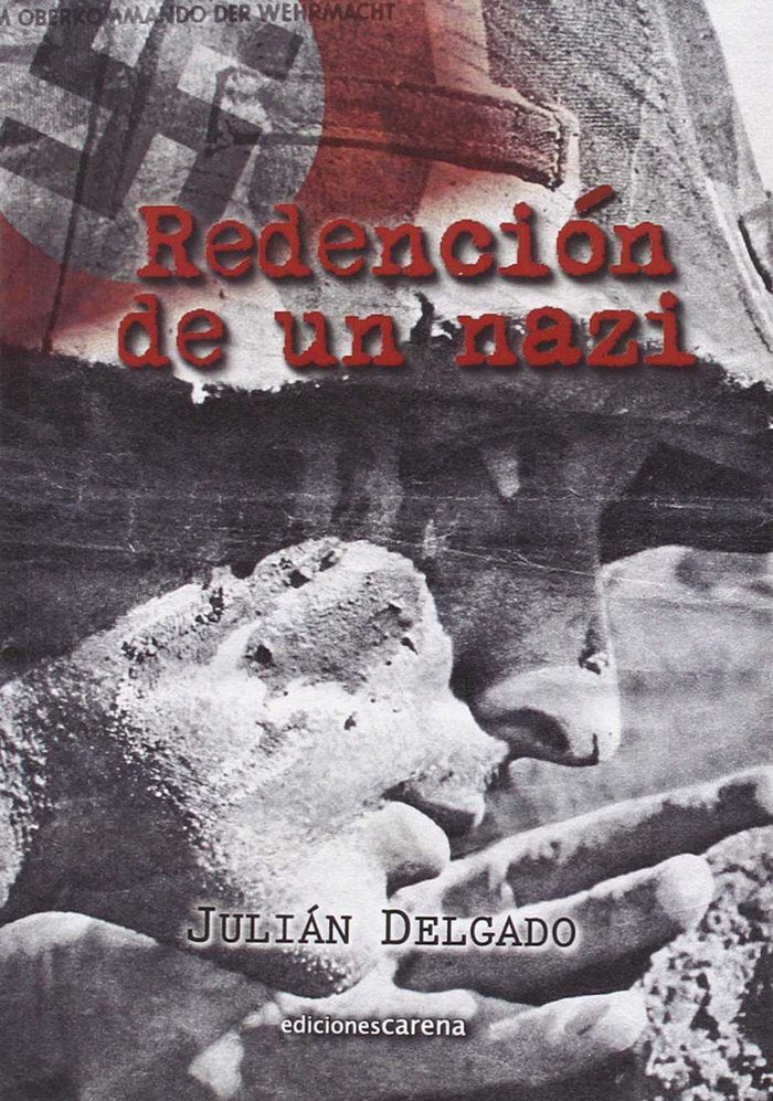 Redención de un nazi, de Delgado Aguado, Julián | portada del libro
