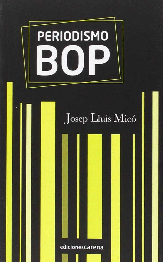 Periodismo BOP, de Micó Sanz, Josep Lluís | portada del libro