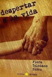 DESPERTAR A LA VIDA, de Toledano Pérez | portada del libro