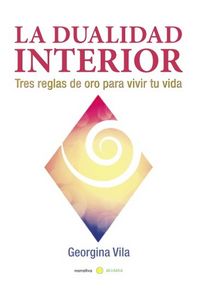 La dualidad interior, de Vila Moreno, Georgina | portada del libro