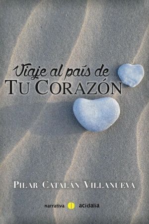 VIAJE AL PAIS DE TU CORAZON, de Catalán Villanueva | portada del libro