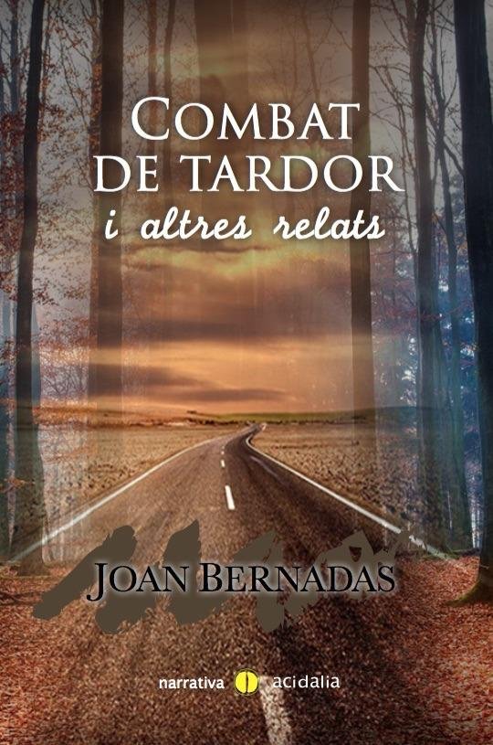 Combat de tardor i altres relats, de Bernadas, Joan | portada del libro