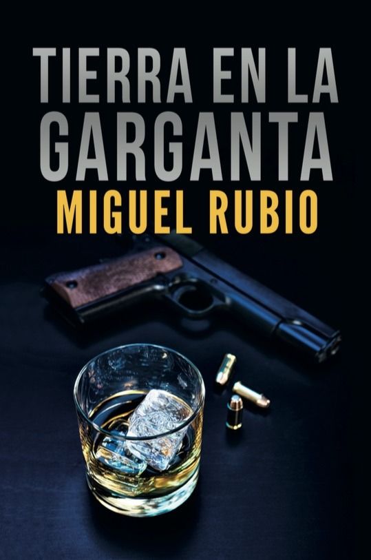 Tierra en la garganta, de Rubio Aguilera, Miguel | portada del libro