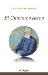 El Unamuno eterno, de Garrido Ardila, Juan Antonio | portada del libro