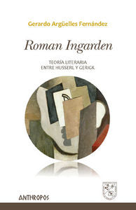 Roman Ingarden, de Argüelles Fernández, Gerardo | portada del libro