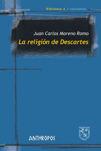 La religión de Descartes, de Moreno Romo, Juan Carlos | portada del libro