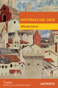 Historias del Dios, de Fierro Bardají, Alfredo | portada del libro