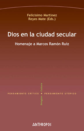Dios en la ciudad secular, de FELICISIMO MARTíNEZ Y REYES | portada del libro