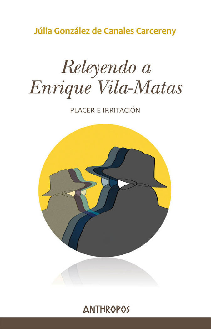 Releyendo a Enrique Vila-Matas, de González de Canales Carcereny, Júlia | portada del libro