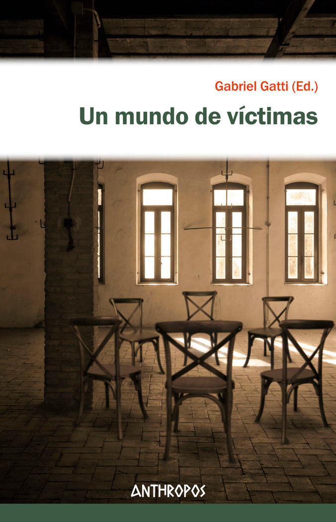 Un mundo de víctimas, de GABRIEL GATTI | portada del libro