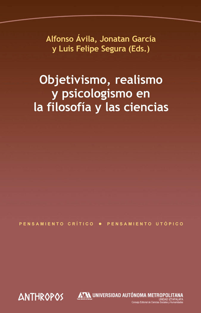 Objetivismo, realismo y psicologismo en la filosofía y las ciencias, de ALFONSO AVILA Y JONATAN GARCíA | portada del libro