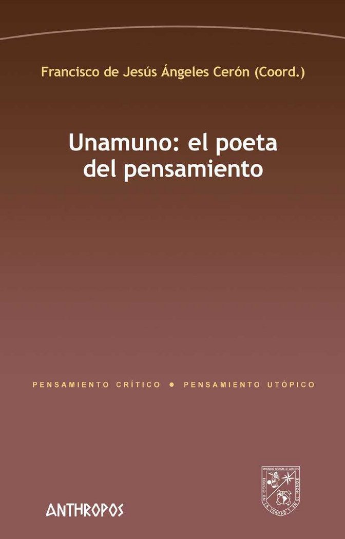 Unamuno: el poeta del pensamiento, de ANGELES CERON, FRANCISCO DE JESúS (COORD.) | portada del libro