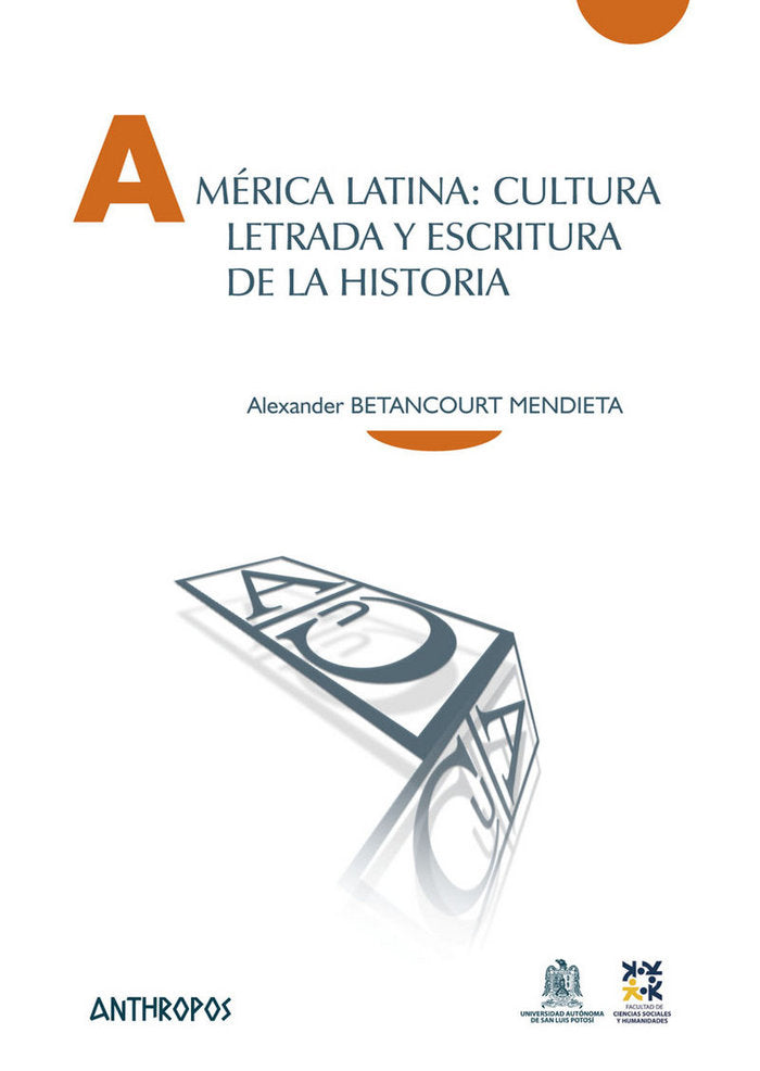 América Latina: cultura letrada y escritura de la historia, de Betancourt Mendieta, Alexander | portada del libro