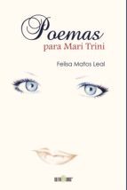 Poemas para Mari Trini, de FELISA MATOS LEAL | portada del libro