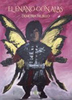 EL ENANO CON ALAS, de DEMETRIA TRUJILLO AGUILERA | portada del libro