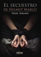 EL SECUESTRO DE HELMUT MARCO, de FRANK GARLAND | portada del libro