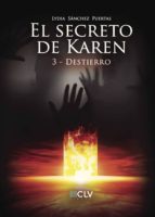 El secreto de Karen 3 Destierro, de Sánchez Puertas | portada del libro
