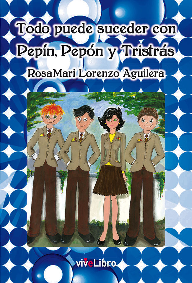 Todo puede suceder con Pepín, Pepón y Tristás, de Lorenzo Aguilera, RosaMari | portada del libro