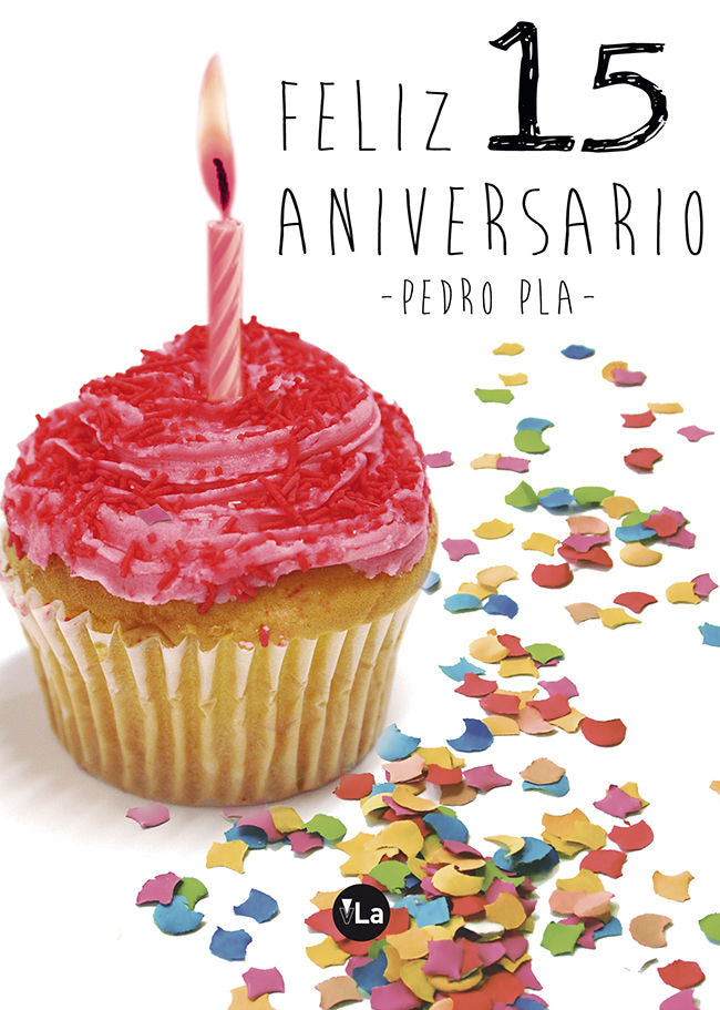 Feliz 15 aniversario, de Plá López, Pedro | portada del libro