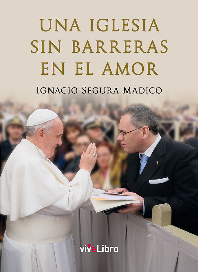 Una iglesia sin barreras en el amor, de Segura Madico, Máximo | portada del libro