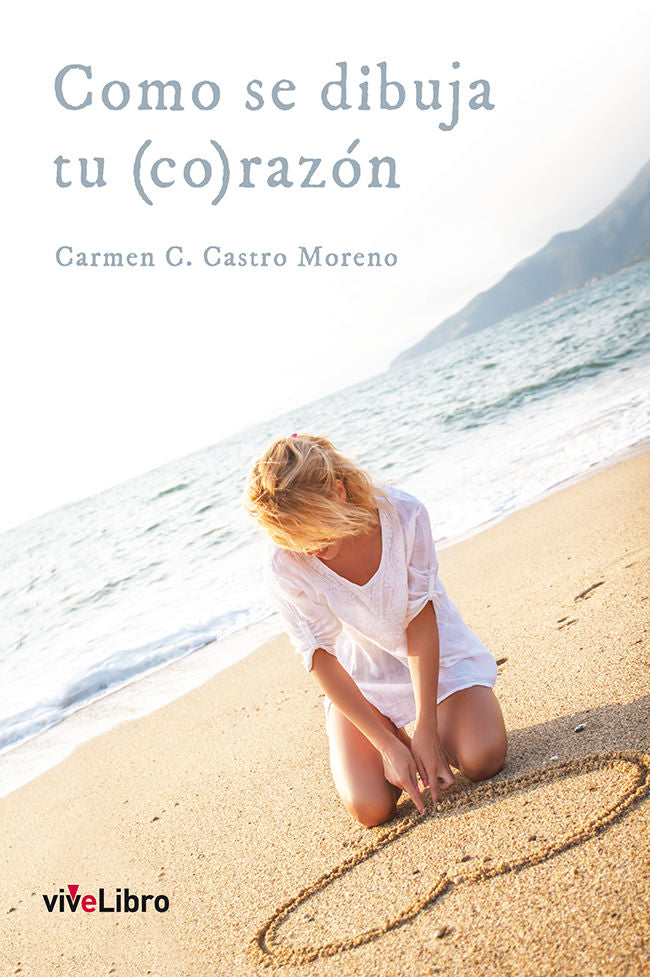 Como se dibuja tu (co)razón, de Castro Moreno, Carmen Cayetana | portada del libro
