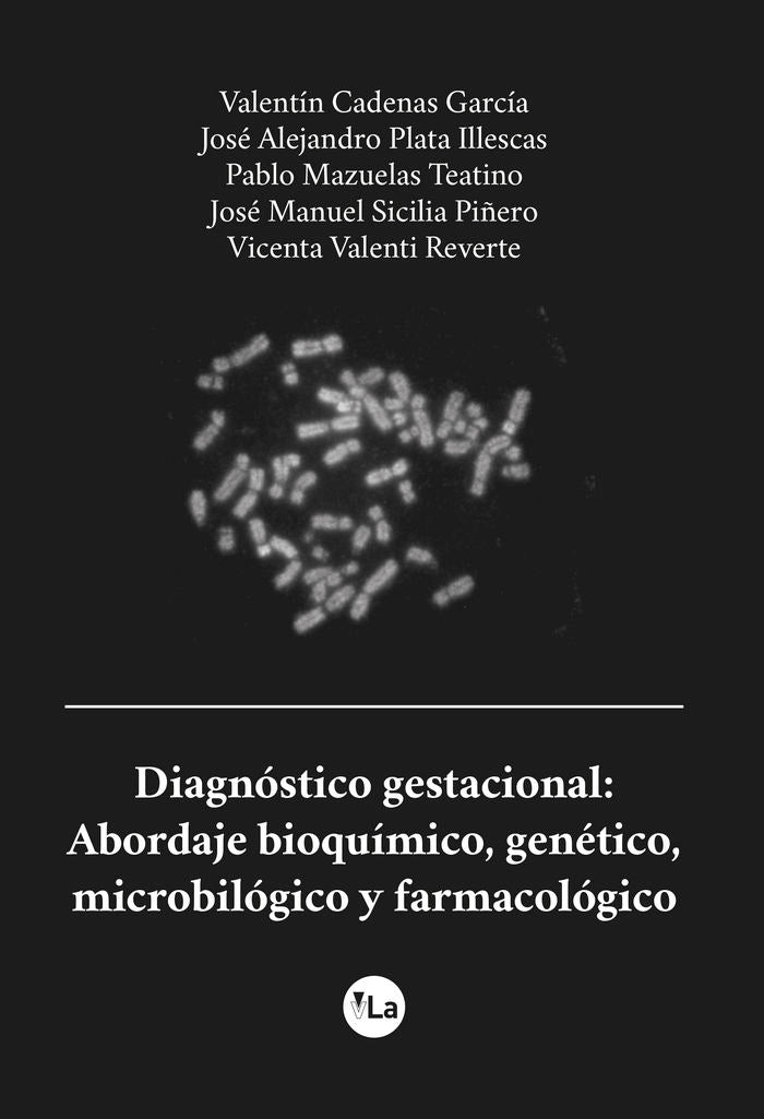 Diagnóstico gestacional: abordaje bioquímico, genético, microbiológico y farmacológico, de Cadenas García, Valentín | portada