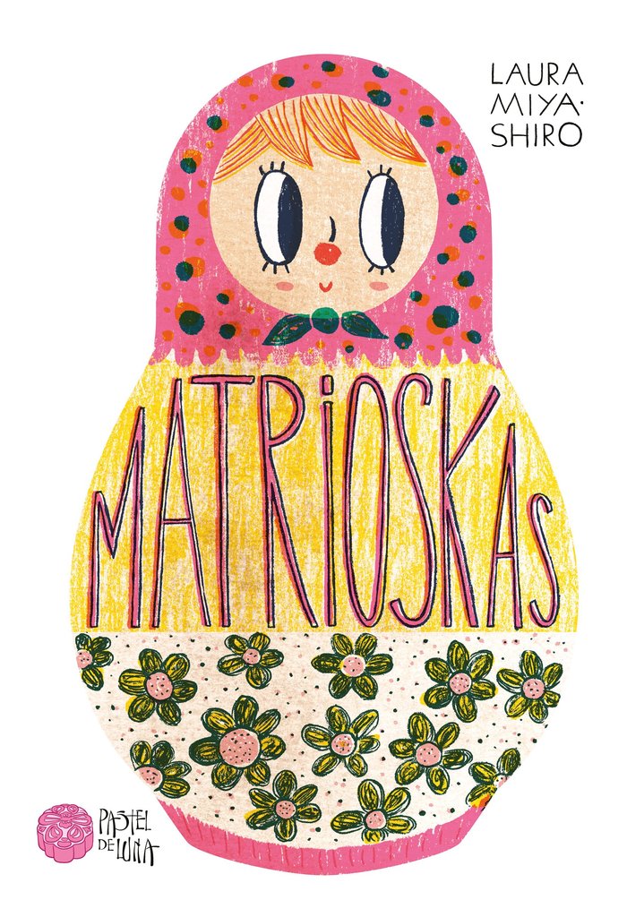 Matrioskas, de Miyashiro, Laura | portada del libro