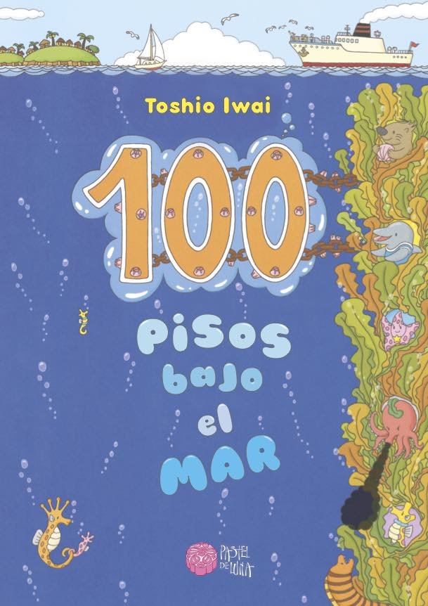 100 Pisos Bajo el Mar, de Iwai, Toshio | portada del libro