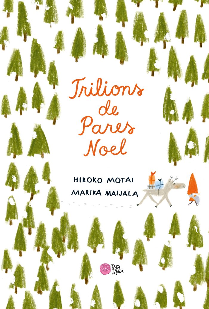 Trilions de Pares Noel, de Motai, Hiroko | portada del libro