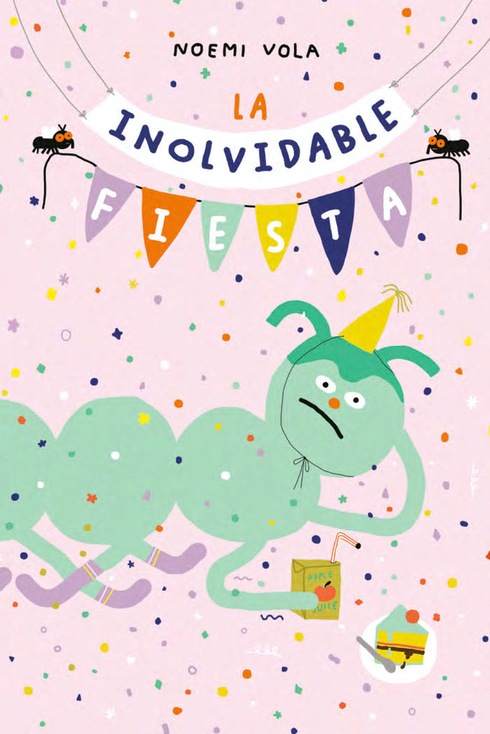 LA INOLVIDABLE FIESTA, de NOEMI VOLA | portada del libro