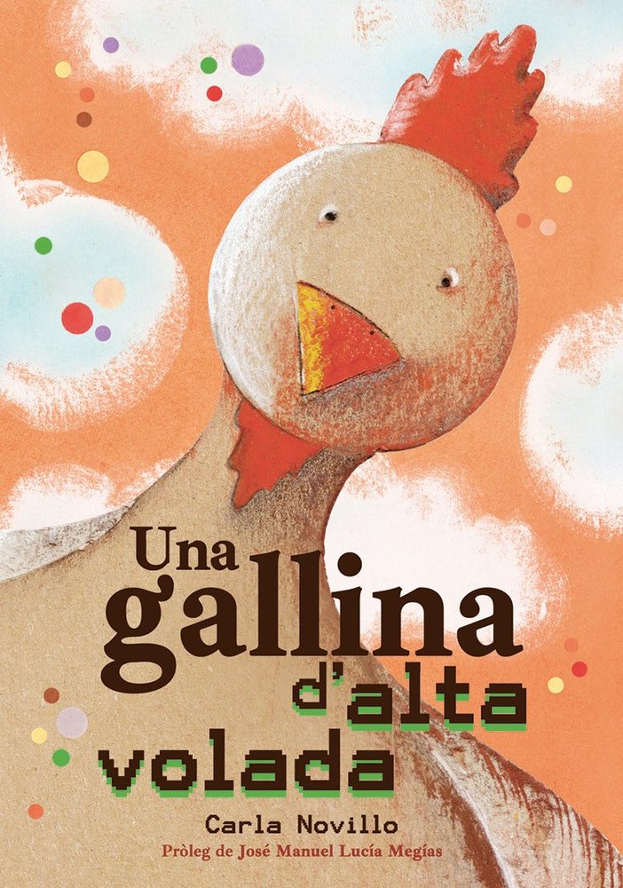 UNA GALLINA D'ALTA VOLADA, de NOVILLO LAPEYRA, CARLA | portada del libro