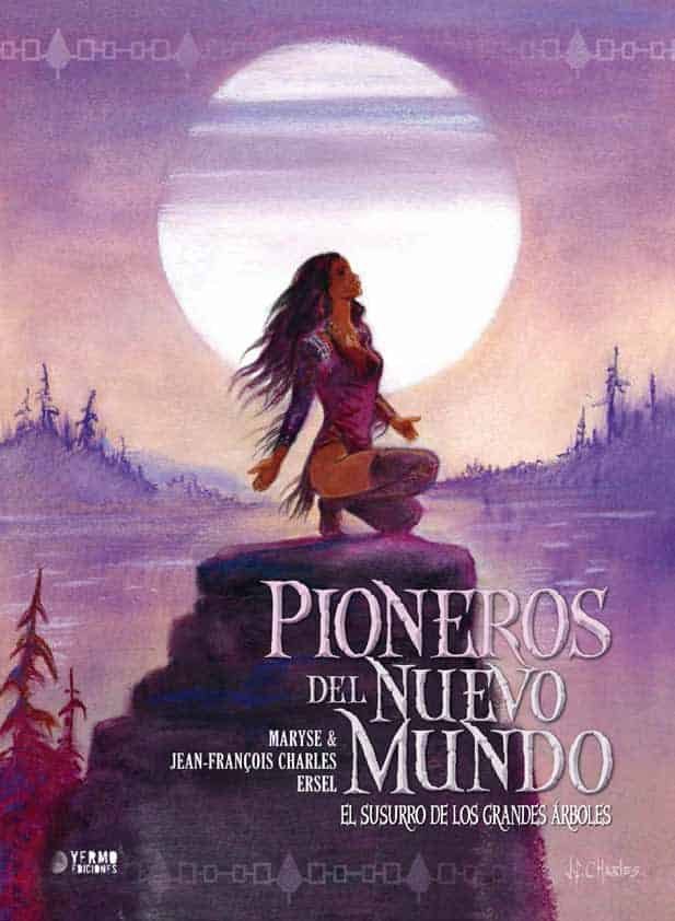 Pioneros del nuevo mundo 03: el susurro de los grandes arboles, de CHARLES, JEAN-FRANÇOIS | portada del libro