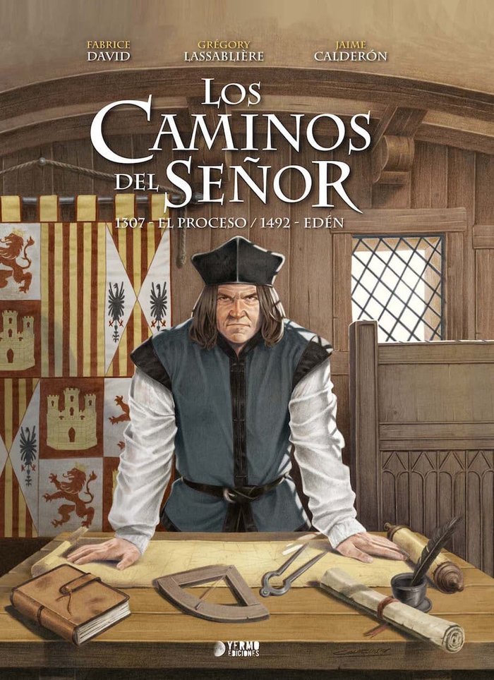 CAMINOS DEL SEÑOR INTEGRAL VOL. 2: 1307 - EL PROCESO / 1492 - EDE, de JAIME CALDERON - FABRICE DAVID - GREGORY LASSABLIE | po