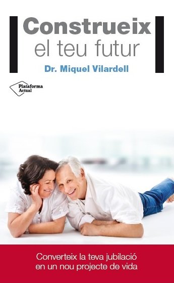 Construeix el teu futur, de Vilardell Tarrès, Miquel | portada del libro