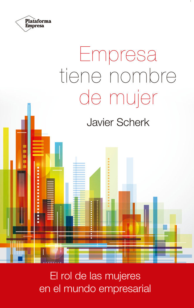 Empresa tiene nombre de mujer, de Scherk Serrat, Javier | portada del libro