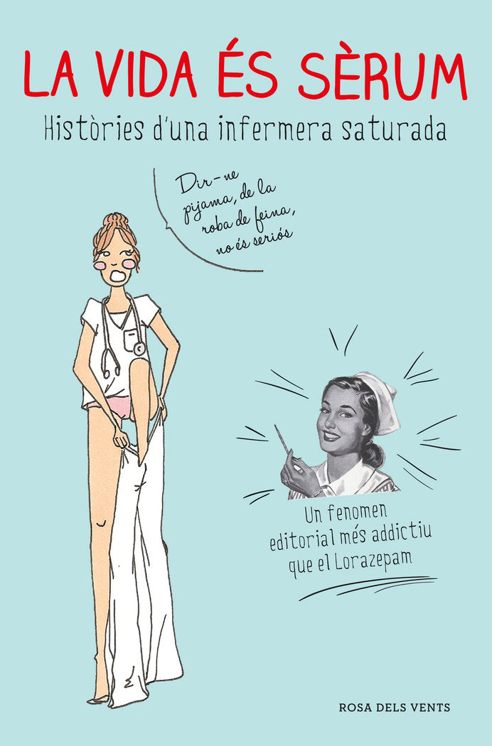 La vida és sèrum, de Enfermera Saturada, | portada del libro