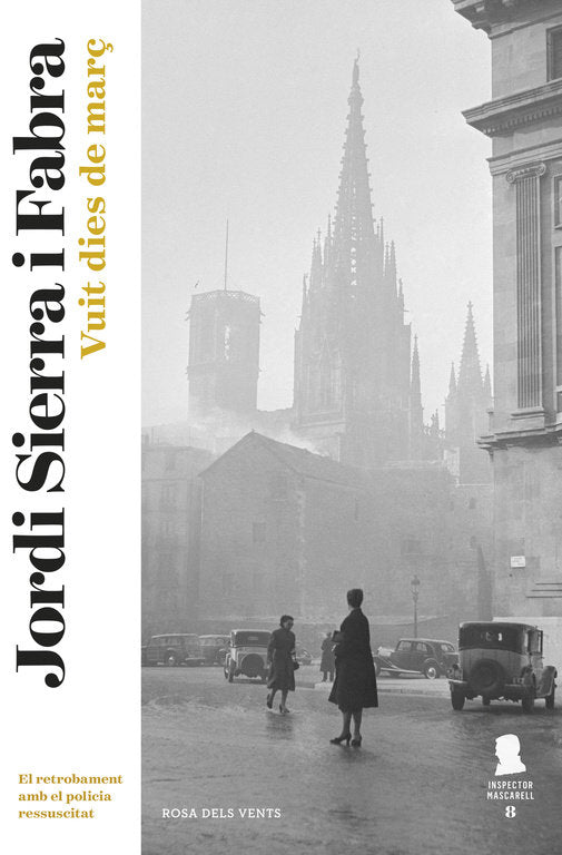 Vuit dies de març (Inspector Mascarell 8), de Sierra i Fabra, Jordi | portada del libro