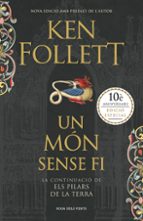 Un món sense fi (Saga Els pilars de la Terra  2), de Ken Follett | portada del libro
