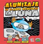 ALUNIZAJE EN EL LADO OCULTO DE LA LUNA, de SCOTT NICKEL | portada del libro