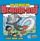 MI PEQUE･O HERMABOT, de Varios autores | portada del libro