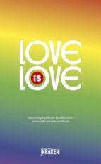 LOVE IS LOVE, de Varios autores | portada del libro