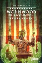 WORMWOOD VA A WASHINGTON, de Ben Templesmith | portada del libro
