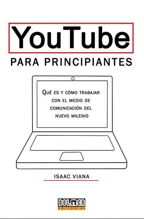 Youtube para principiantes, de Viana, Isaac | portada del libro